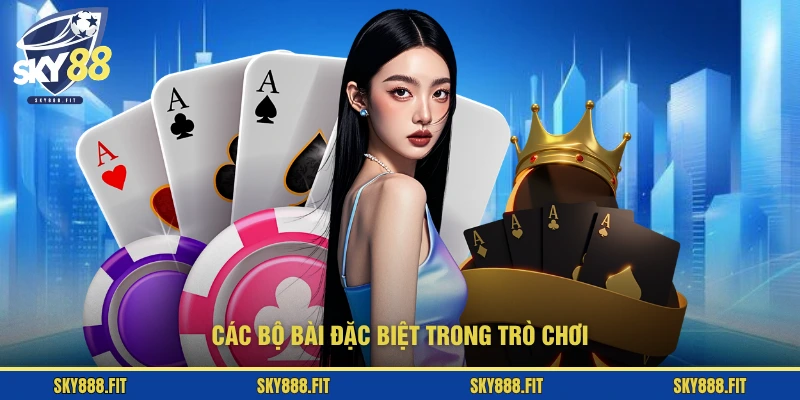 Các bộ bài đặc biệt trong trò chơi