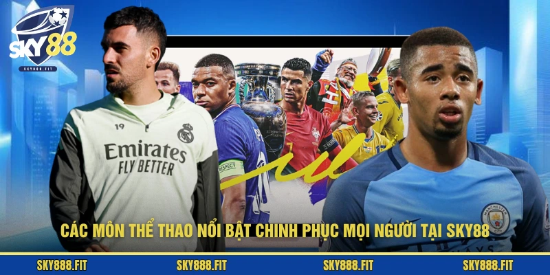 Các môn thể thao nổi bật chinh phục mọi người tại SKY88
