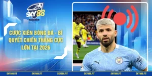 Cược Xiên Bóng Đá - Bí Quyết Chiến Thắng Cực Lớn Tại 2026